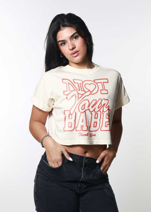 Not Your Babe Off White Cropped Boyfriend Tee