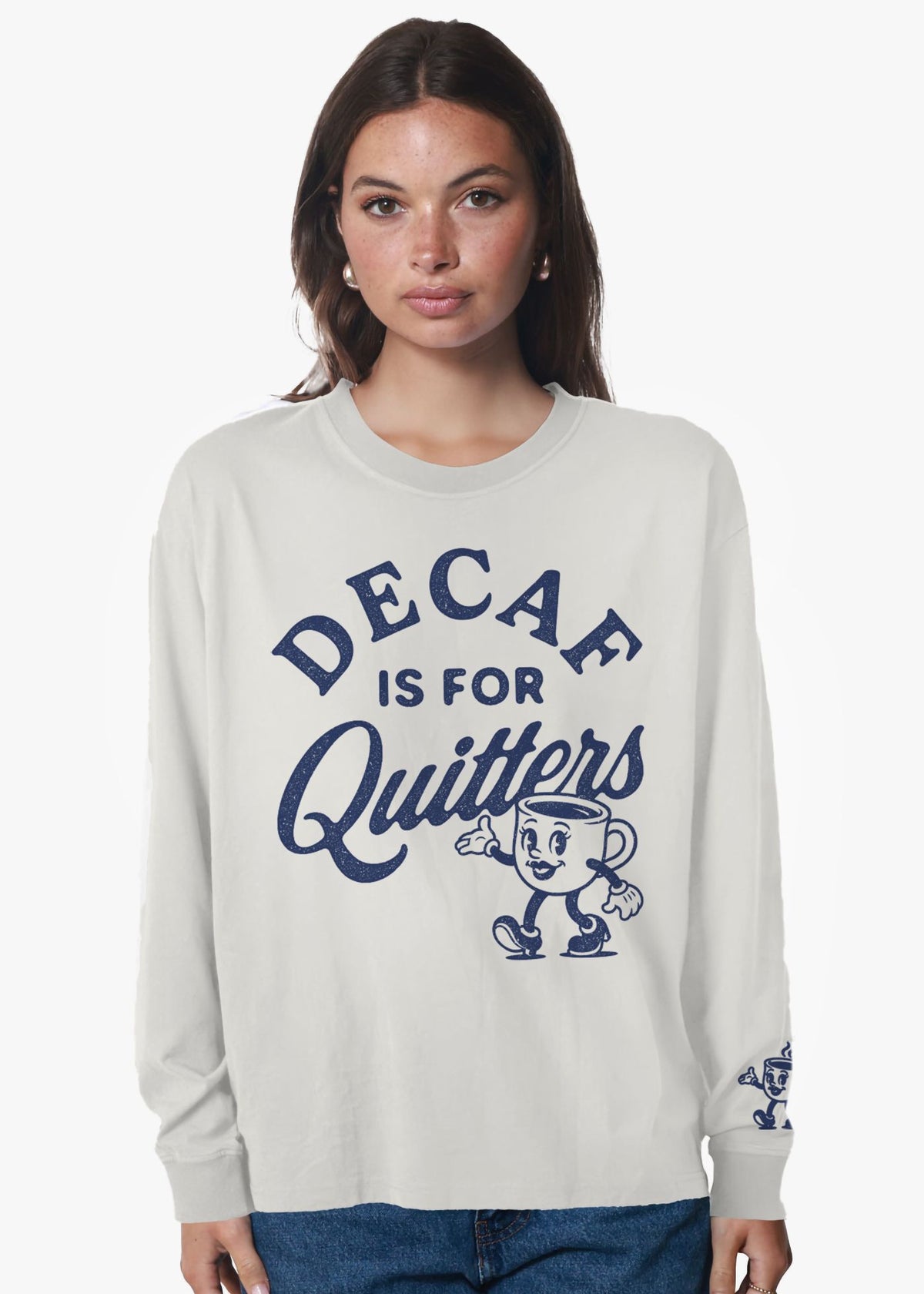 Girl Dangerous Decaf is for Quitters Long Sleeve Tee